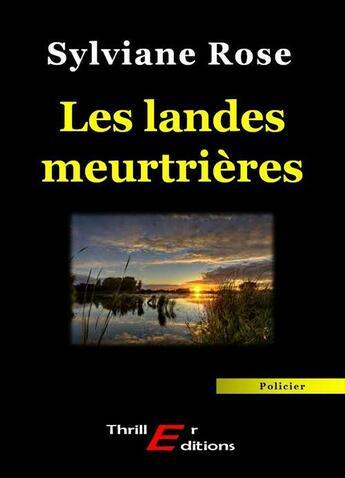 Les Landes meurtrières