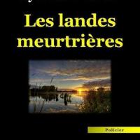 Les Landes meurtrières